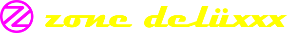 Zone Delüxxx